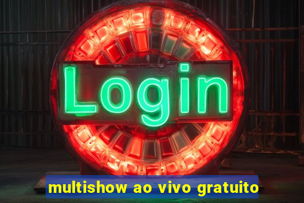 multishow ao vivo gratuito